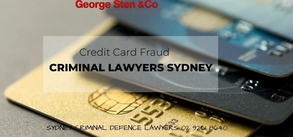 Credit Card Fraud Lawyers - Criminal Lawyers George Sten & Co