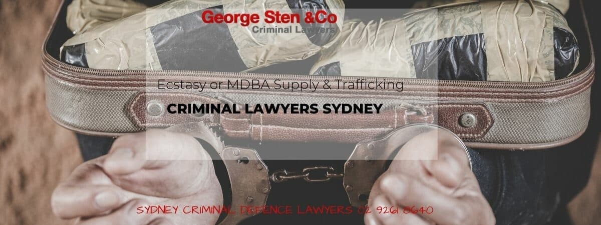 Ecstasy or MDBA Supply and Trafficking - George Sten & Co