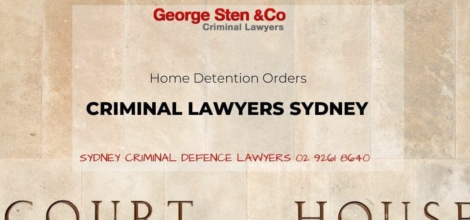 Home Detention Order NSW - George Sten & Co