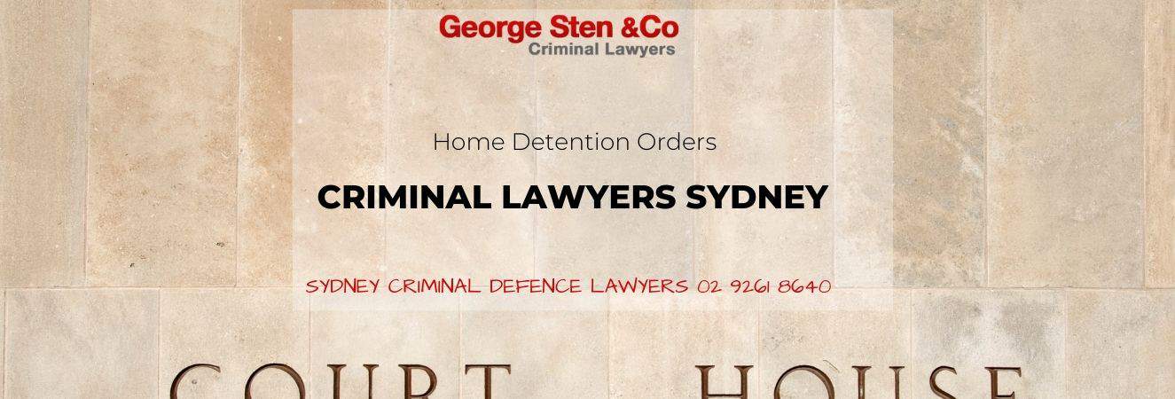 Home Detention Order NSW - George Sten & Co