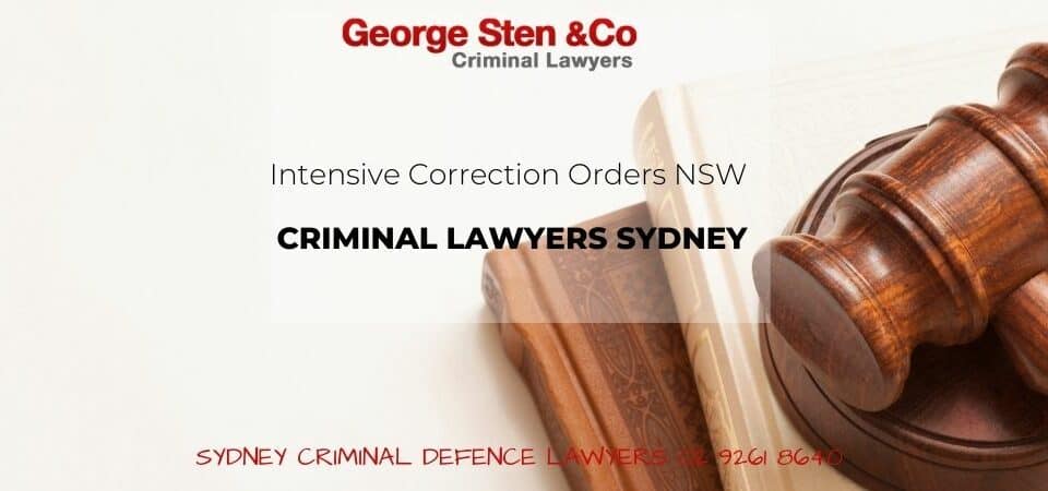 Intensive Correction Orders - Criminal Lawyers George Sten & Co