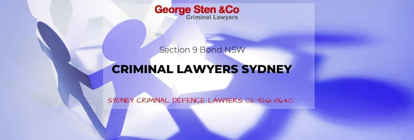 Section9BondNSW - Criminal Lawyers Sydney George Sten & Co