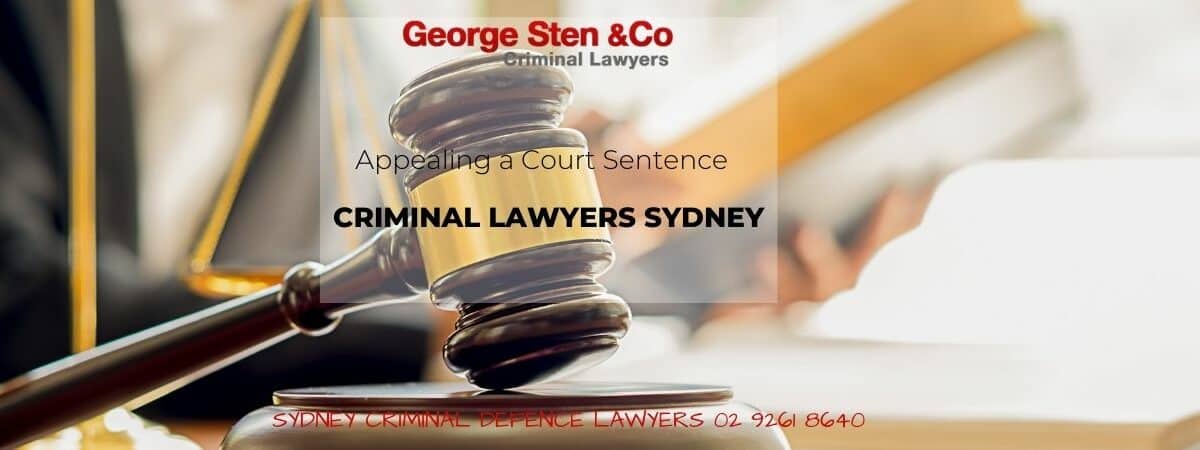 Appealing a Court Sentence - Appeal Lawyers Sydney - George Sten