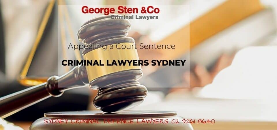 Appealing a Court Sentence - Appeal Lawyers Sydney - George Sten