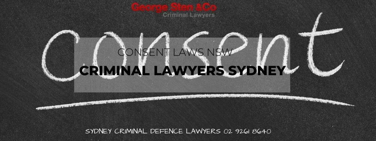 Consent Laws | Sexual Consent | Criminal Lawyers Sydney | George Sten and Co